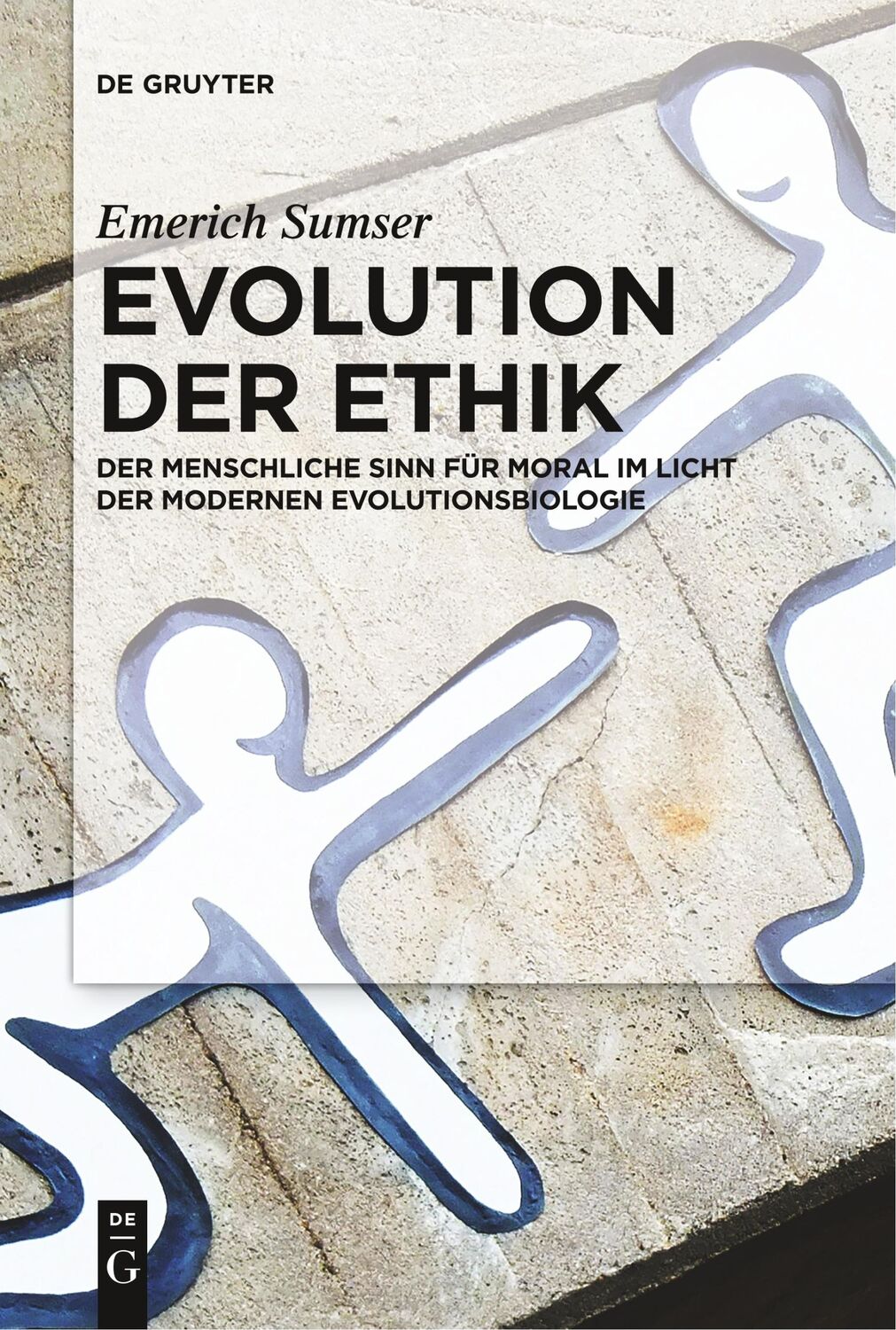 Cover: 9783110578102 | Evolution der Ethik | Emerich Sumser | Taschenbuch | Paperback | XIII