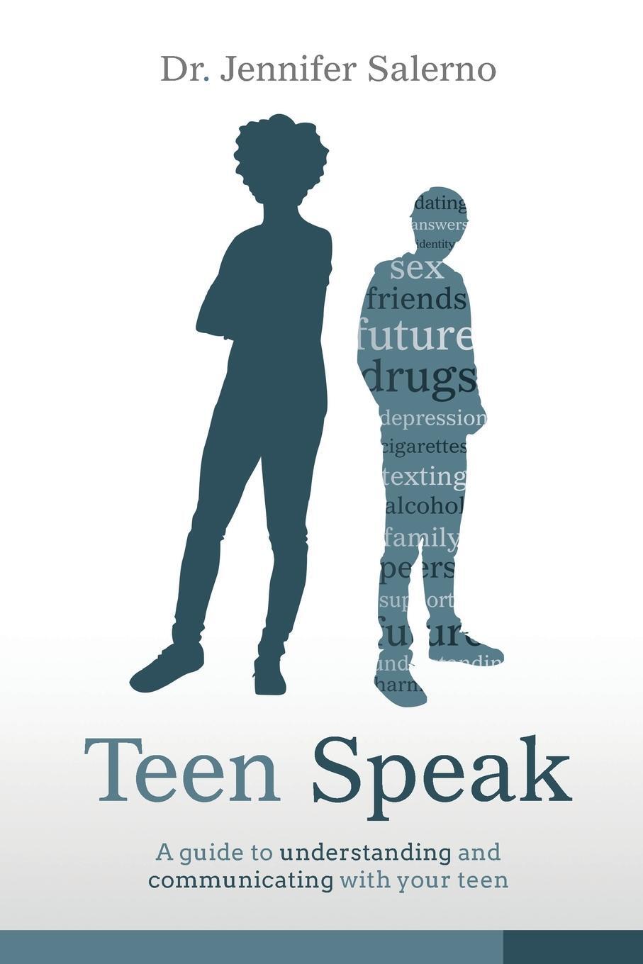 Cover: 9780997701302 | Teen Speak | A guide to understanding and communicating with your teen