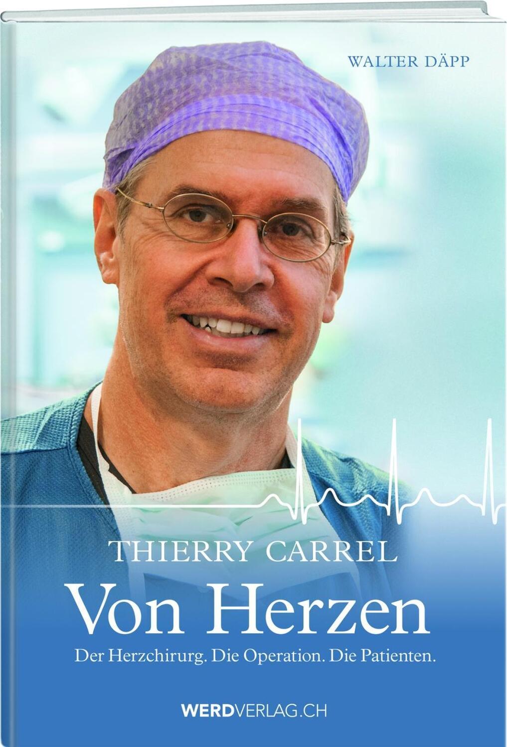 Cover: 9783859327627 | Thierry Carrel - Von Herzen | Walter Däpp | Buch | 212 S. | Deutsch