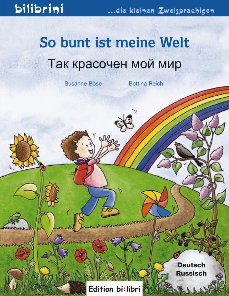 Cover: 9783195095945 | So bunt ist meine Welt | Kinderbuch Deutsch-Russisch | Susanne Böse