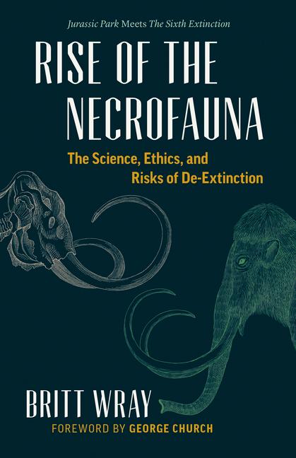 Cover: 9781771644723 | Rise of the Necrofauna | Britt Wray | Taschenbuch | Englisch | 2019