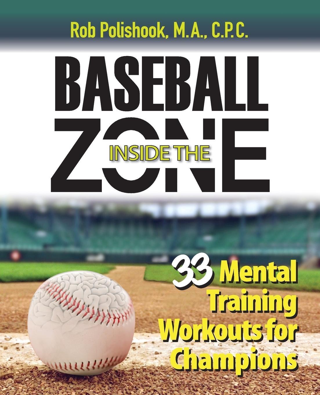 Cover: 9780989186247 | Baseball Inside the Zone | 33 Mental Training Workouts for Champions