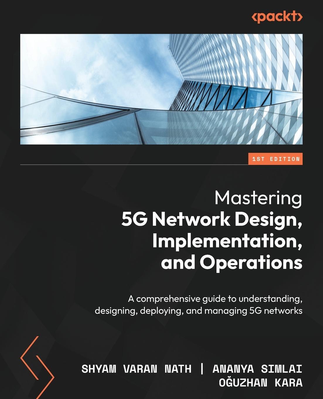 Cover: 9781838980108 | Mastering 5G Network Design, Implementation, and Operations | Simlai
