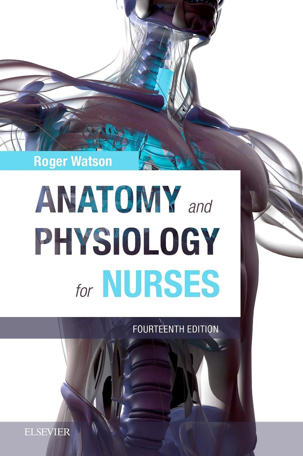 Cover: 9780702077418 | Anatomy and Physiology for Nurses | Print only version | Watson | Buch