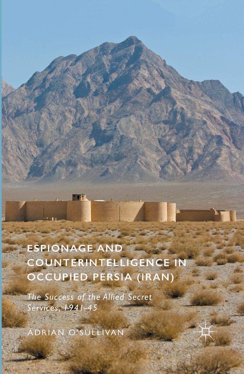 Cover: 9781349559909 | Espionage and Counterintelligence in Occupied Persia (Iran) | Buch