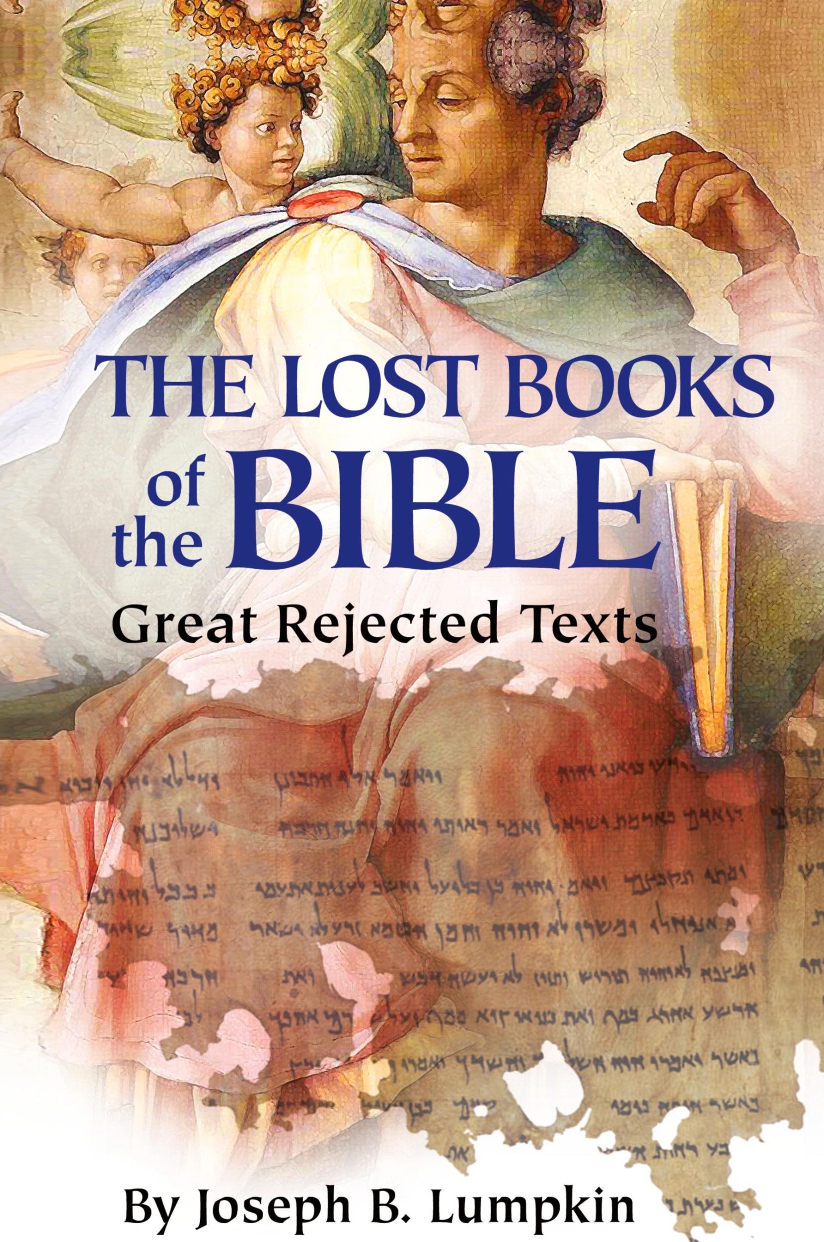 Cover: 9781936533572 | Lost Books of the Bible | The Great Rejected Texts | Joseph B. Lumpkin