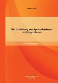 Cover: 9783956840890 | Die Entstehung von Sprachdominanz im Bilingualismus | Sabine Barth