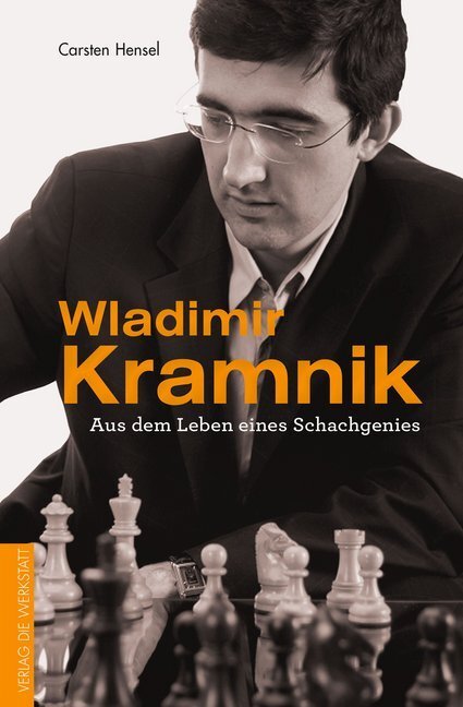 Cover: 9783730703892 | Wladimir Kramnik | Aus dem Leben eines Schachgenies | Carsten Hensel