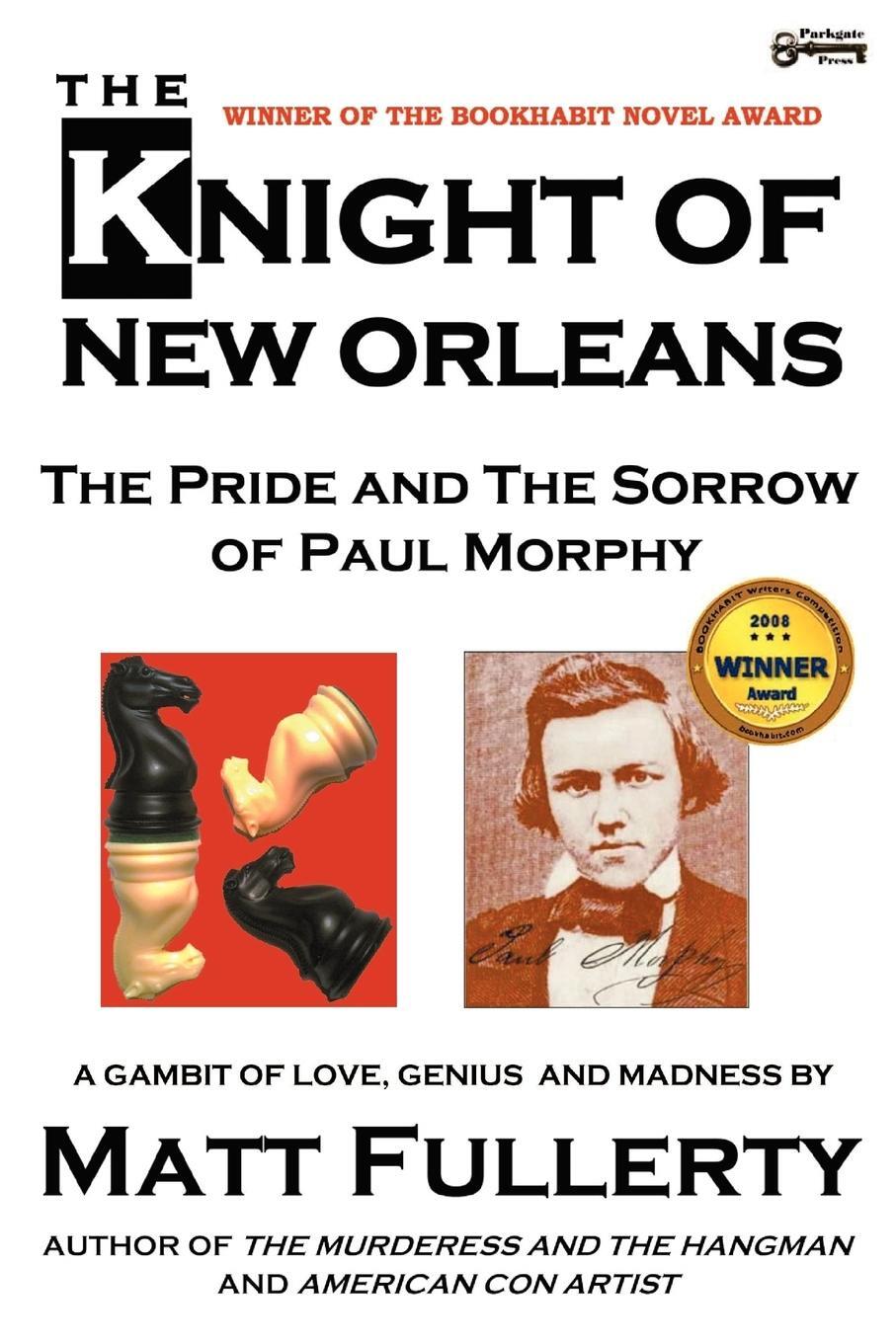 Cover: 9781937056032 | The Knight of New Orleans, the Pride and the Sorrow of Paul Morphy