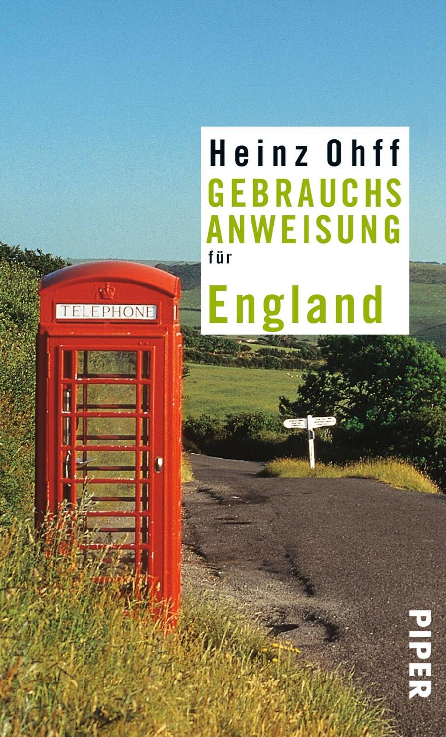 Cover: 9783492275040 | Gebrauchsanweisung für England | Heinz Ohff | Taschenbuch | 182 S.