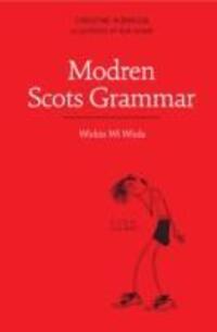 Cover: 9781908373397 | Modren Scots Grammar | Wirkin wi Wirds | Christine Robinson | Buch
