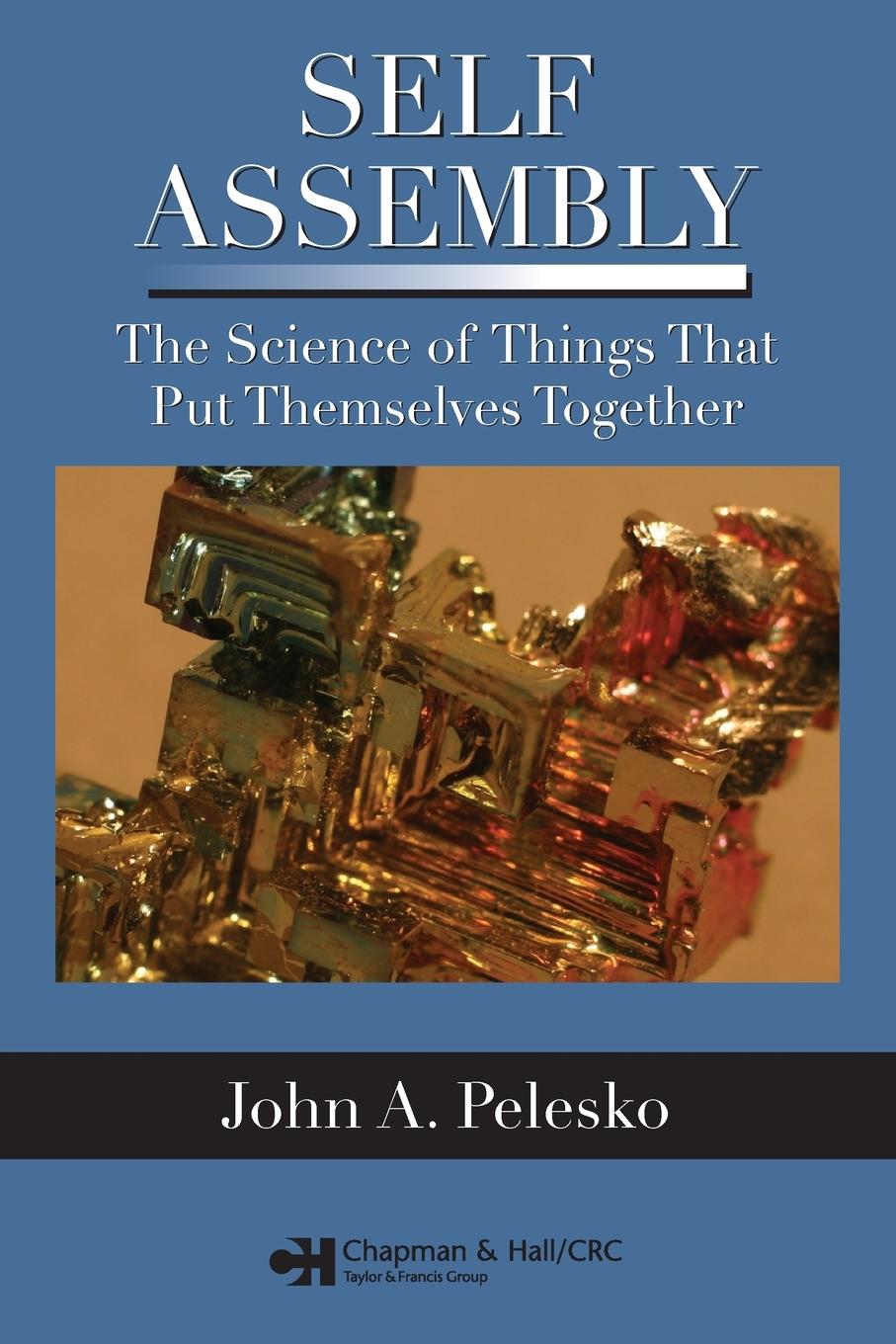 Cover: 9781584886877 | Self Assembly | The Science of Things That Put Themselves Together