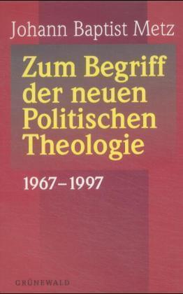 Cover: 9783786720294 | Zum Begriff der neuen Politischen Theologie 1967-1997 | Metz | Deutsch