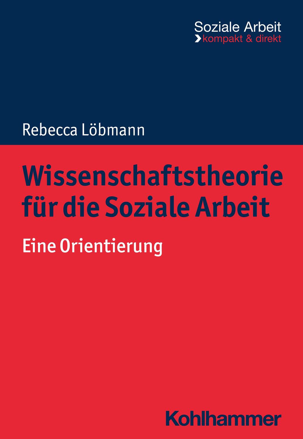 Cover: 9783170419094 | Wissenschaftstheorie für die Soziale Arbeit | Eine Orientierung | Buch