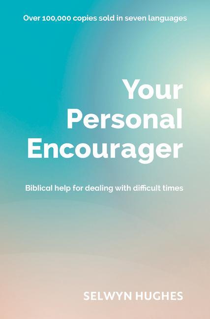 Cover: 9781782595793 | Your Personal Encourager: Biblical Help for Dealing with Difficult...