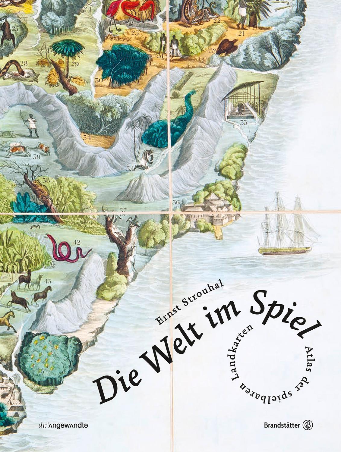 Cover: 9783850339292 | Die Welt im Spiel | Atlas der spielbaren Landkarten | Ernst Strouhal