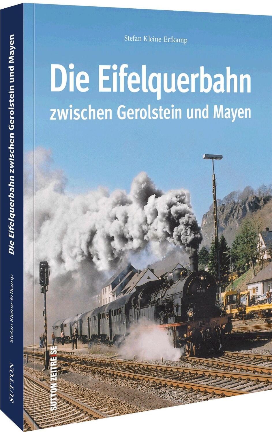 Cover: 9783963034473 | Die Eifelquerbahn zwischen Gerolstein und Mayen | Kleine-Erfkamp