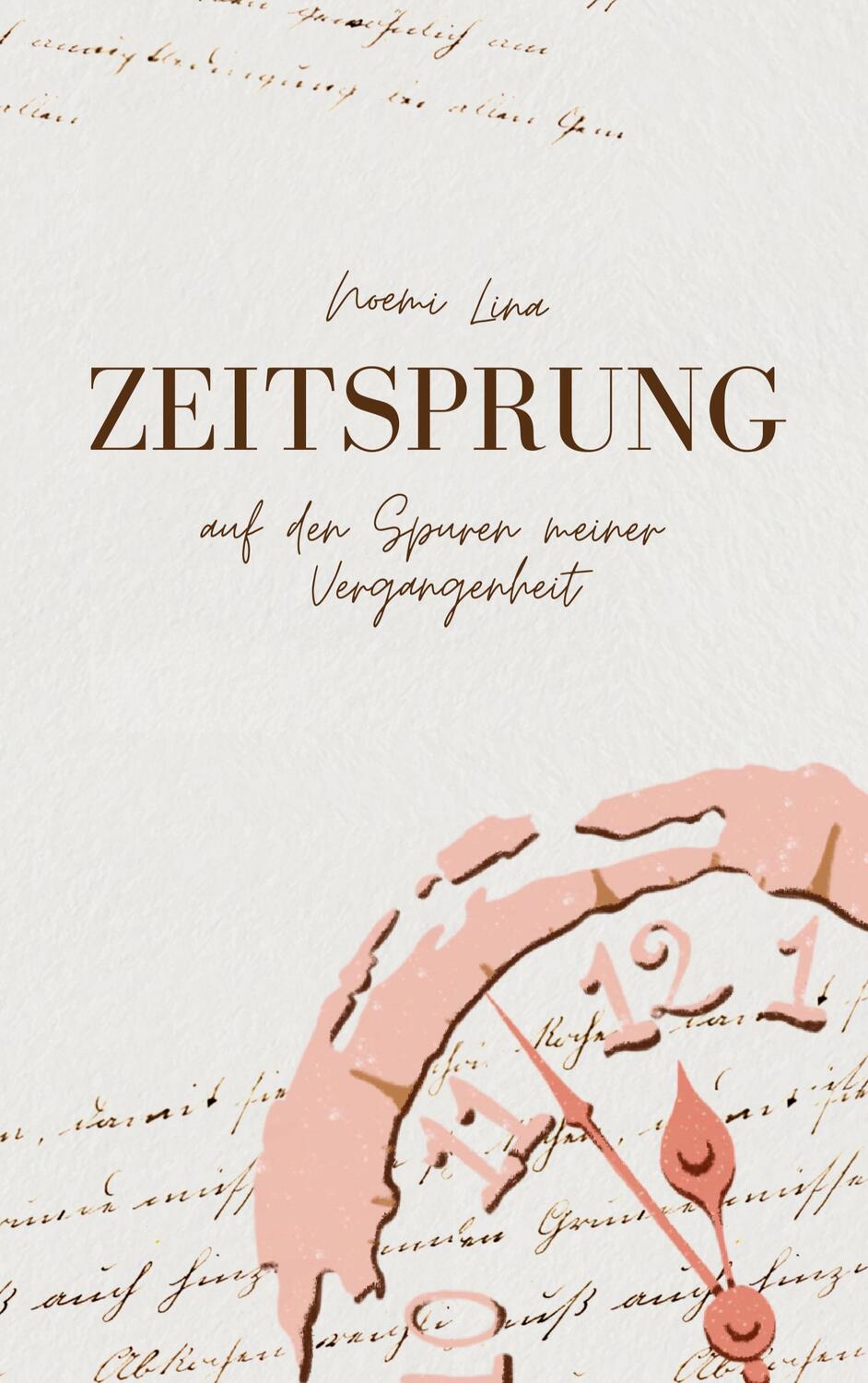 Cover: 9783757860462 | Zeitsprung | Auf den Spuren meiner Vergangenheit | Noemi Lina | Buch