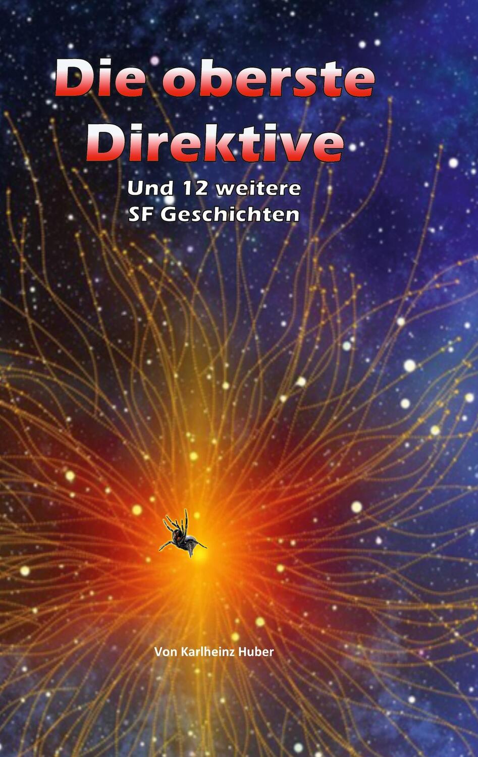 Cover: 9783741224805 | Die oberste Direktive | 13 SF-Kurzgeschichten | Karlheinz Huber | Buch