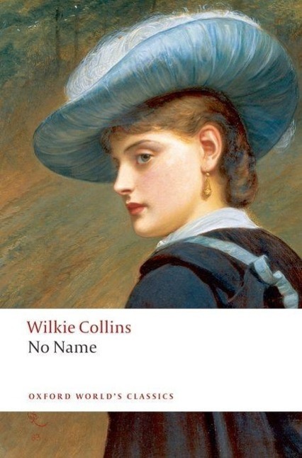 Cover: 9780199536733 | No Name | Wilkie Collins | Taschenbuch | Oxford World's Classics