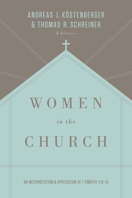 Cover: 9781433549618 | Women in the Church | Andreas J. Koestenberger (u. a.) | Taschenbuch