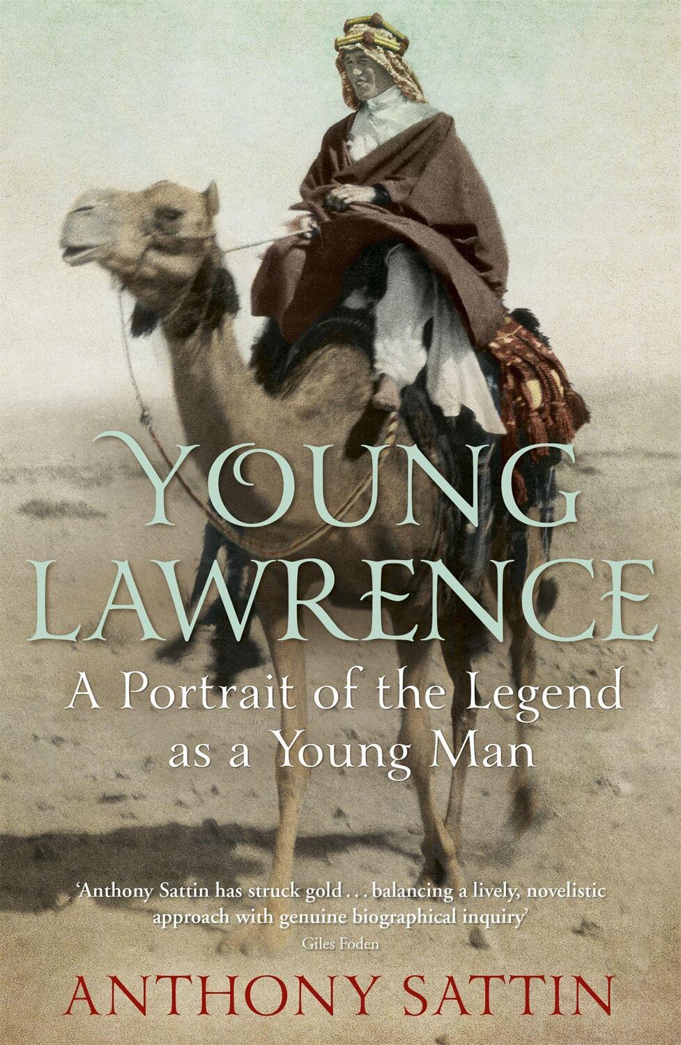 Cover: 9781848549111 | Young Lawrence | A Portrait of the Legend as a Young Man | Sattin