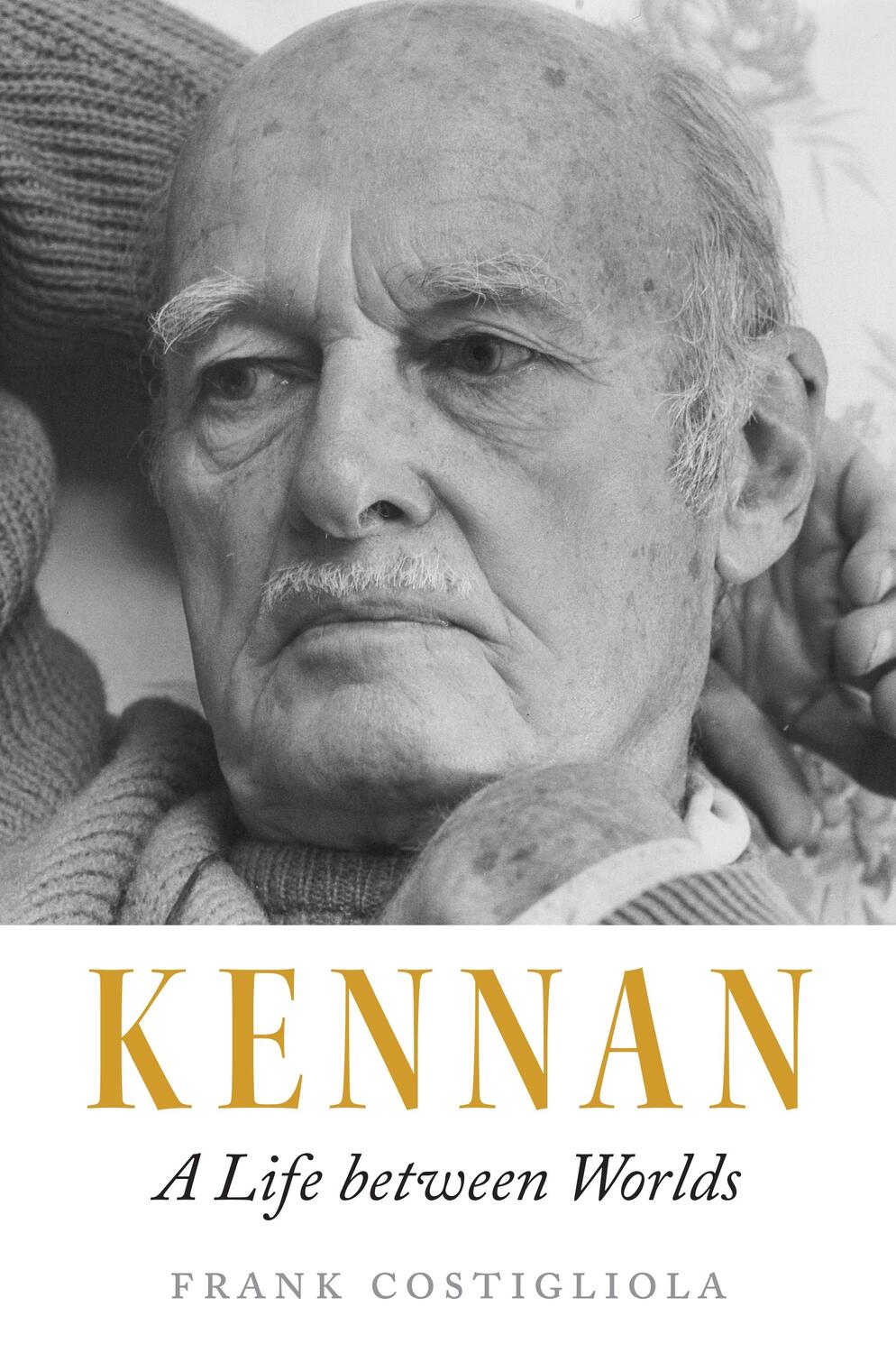 Cover: 9780691165400 | Kennan | A Life between Worlds | Frank Costigliola | Buch | Gebunden