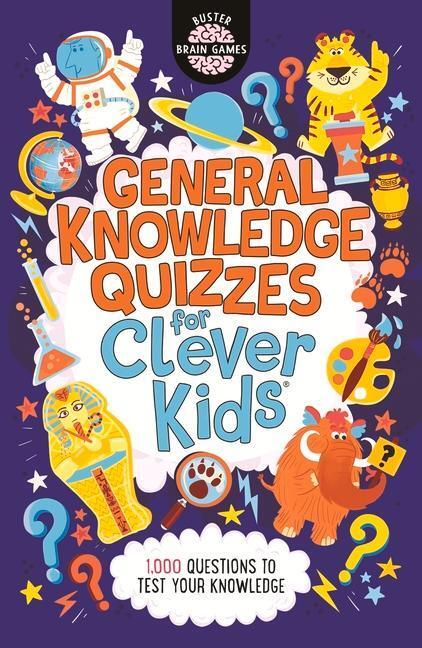 Cover: 9781780557106 | General Knowledge Quizzes for Clever Kids (R) | Joe Fullman (u. a.)