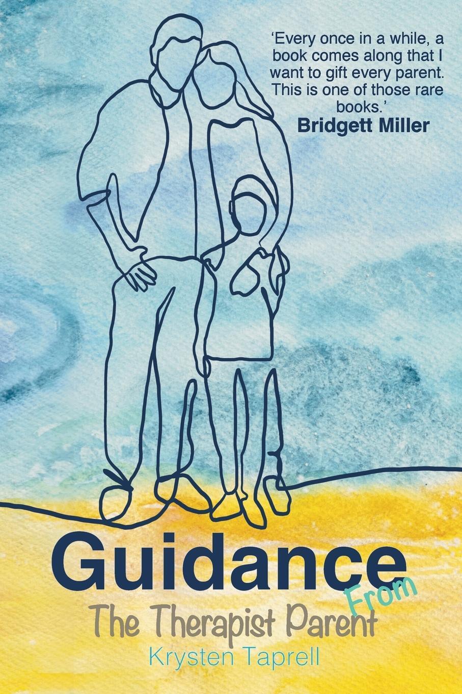 Cover: 9780645904406 | Guidance from The Therapist Parent | Krysten Taprell | Taschenbuch