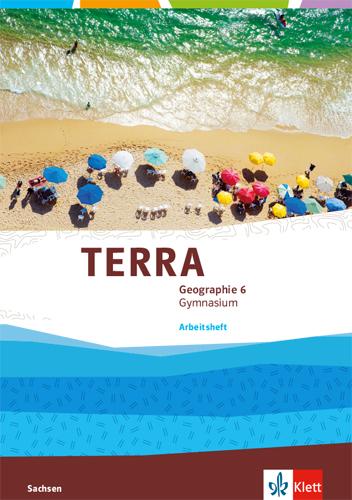 Cover: 9783121043316 | TERRA Geographie 6. Arbeitsheft Klasse 6. Ausgabe Sachsen Gymnasium