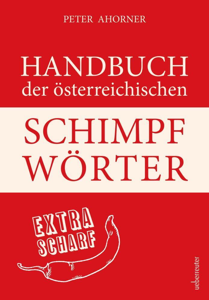 Cover: 9783800077809 | Handbuch der österreichischen Schimpfwörter | extra scharf | Ahorner