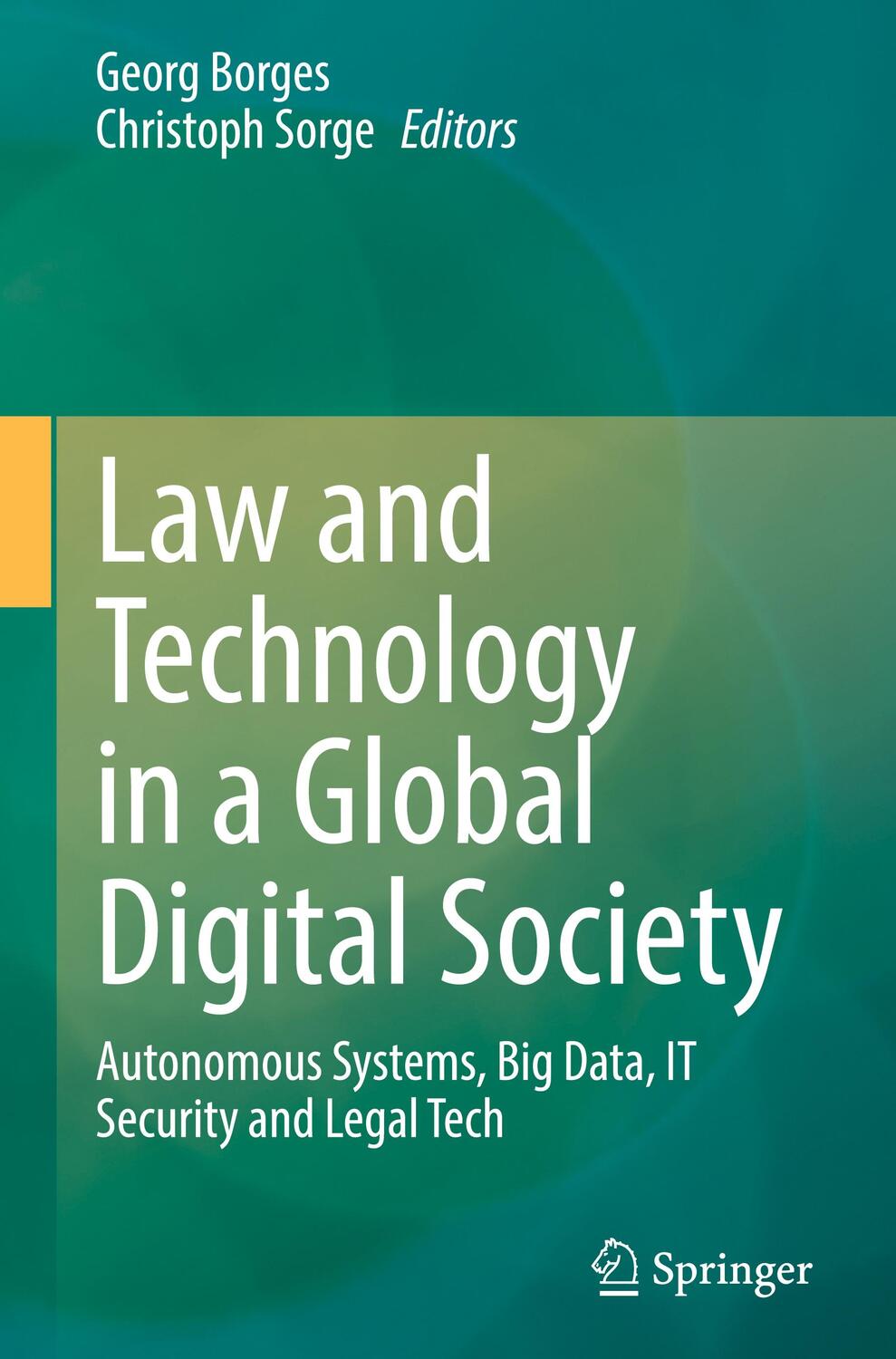 Cover: 9783030905125 | Law and Technology in a Global Digital Society | Sorge (u. a.) | Buch