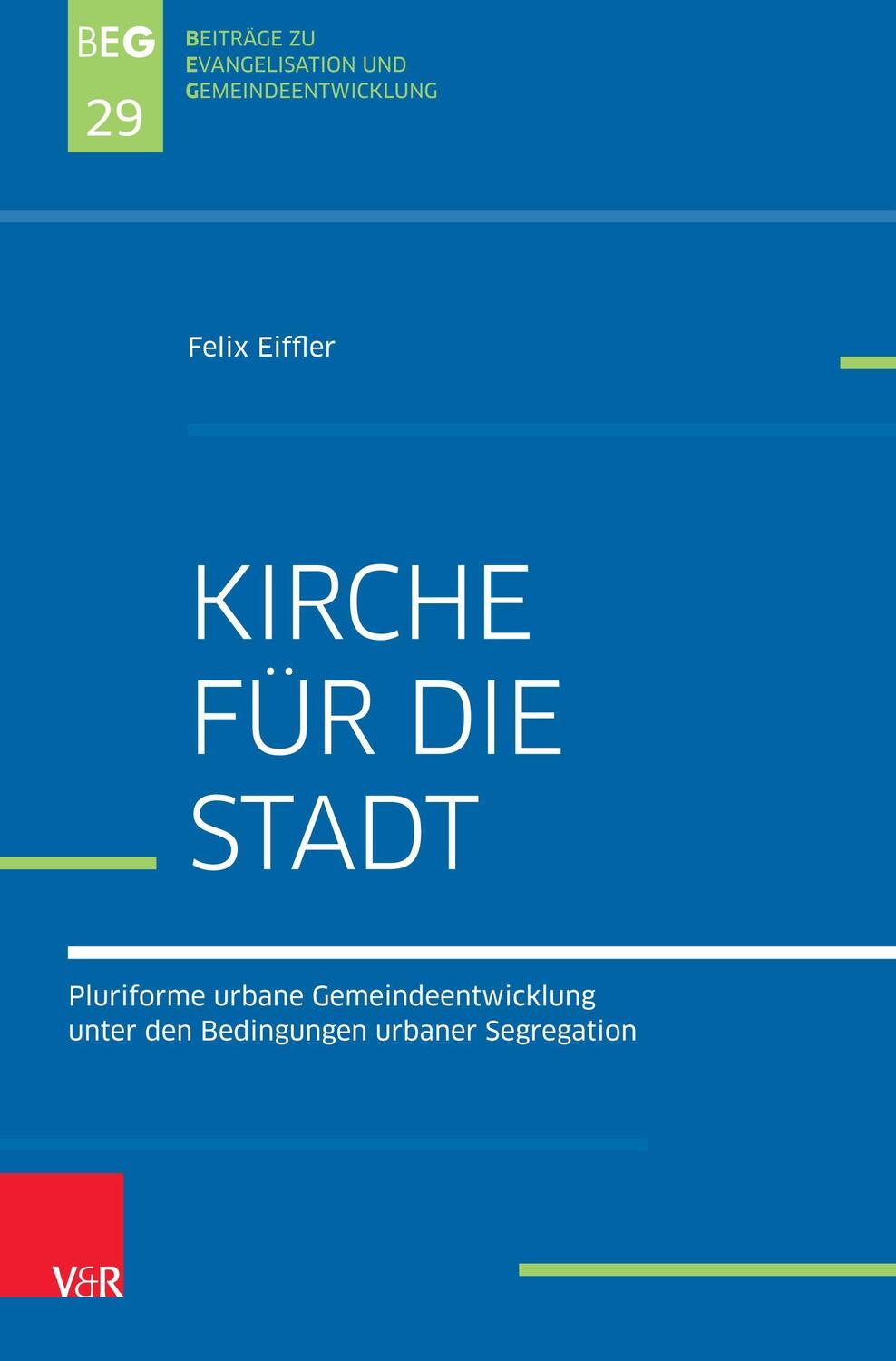 Cover: 9783788734688 | Kirche für die Stadt | Felix Eiffler | Taschenbuch | Deutsch | 2020