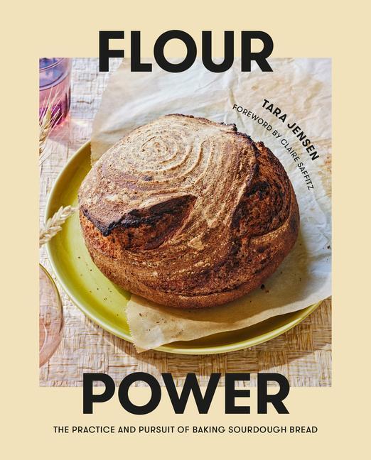 Cover: 9780593232460 | Flour Power: The Practice and Pursuit of Baking Sourdough Bread | Buch