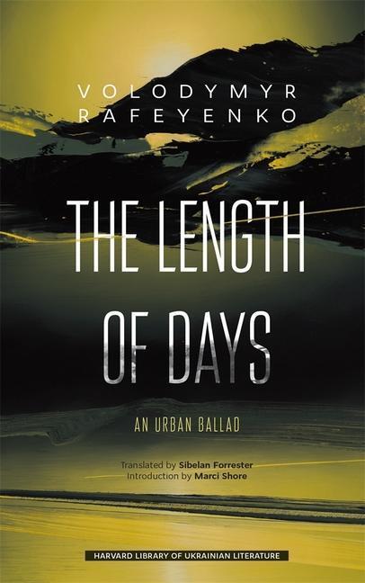 Cover: 9780674291218 | The Length of Days | An Urban Ballad | Volodymyr Rafeyenko | Buch