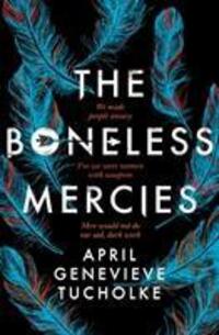 Cover: 9781471170003 | The Boneless Mercies | April Tucholke | Taschenbuch | Englisch | 2018