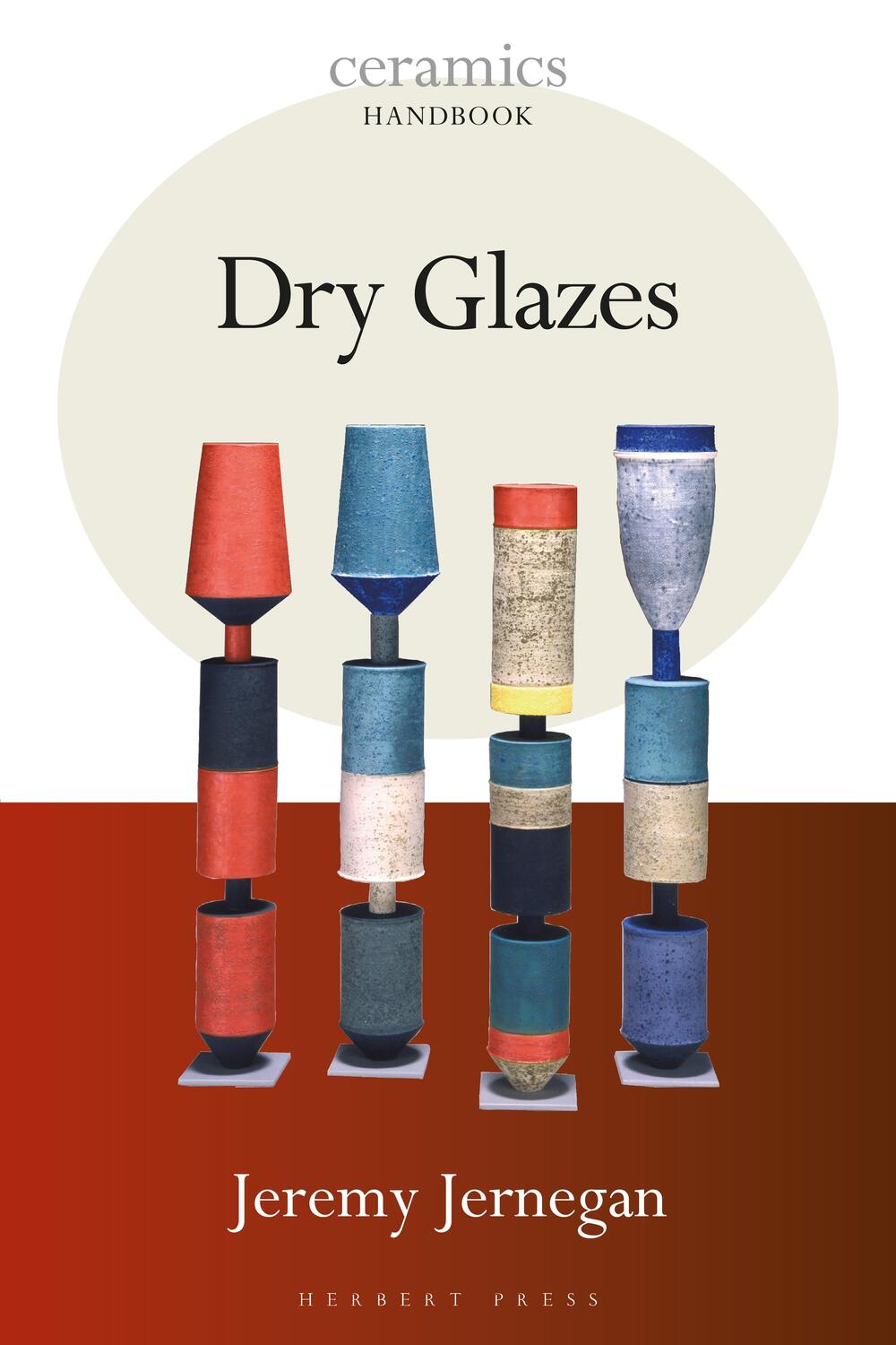 Cover: 9781912217922 | Dry Glazes | Jeremy Jernegan | Taschenbuch | Ceramics Handbooks | 2018
