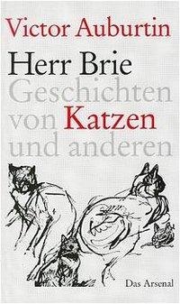 Cover: 9783931109066 | Herr Brie oder Katzen und andere | Geschichten | Victor Auburtin