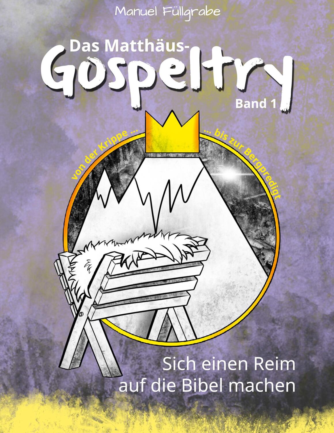 Cover: 9783755716853 | Das Matthäus-Gospeltry 1 | Sich einen Reim auf die Bibel machen | Buch