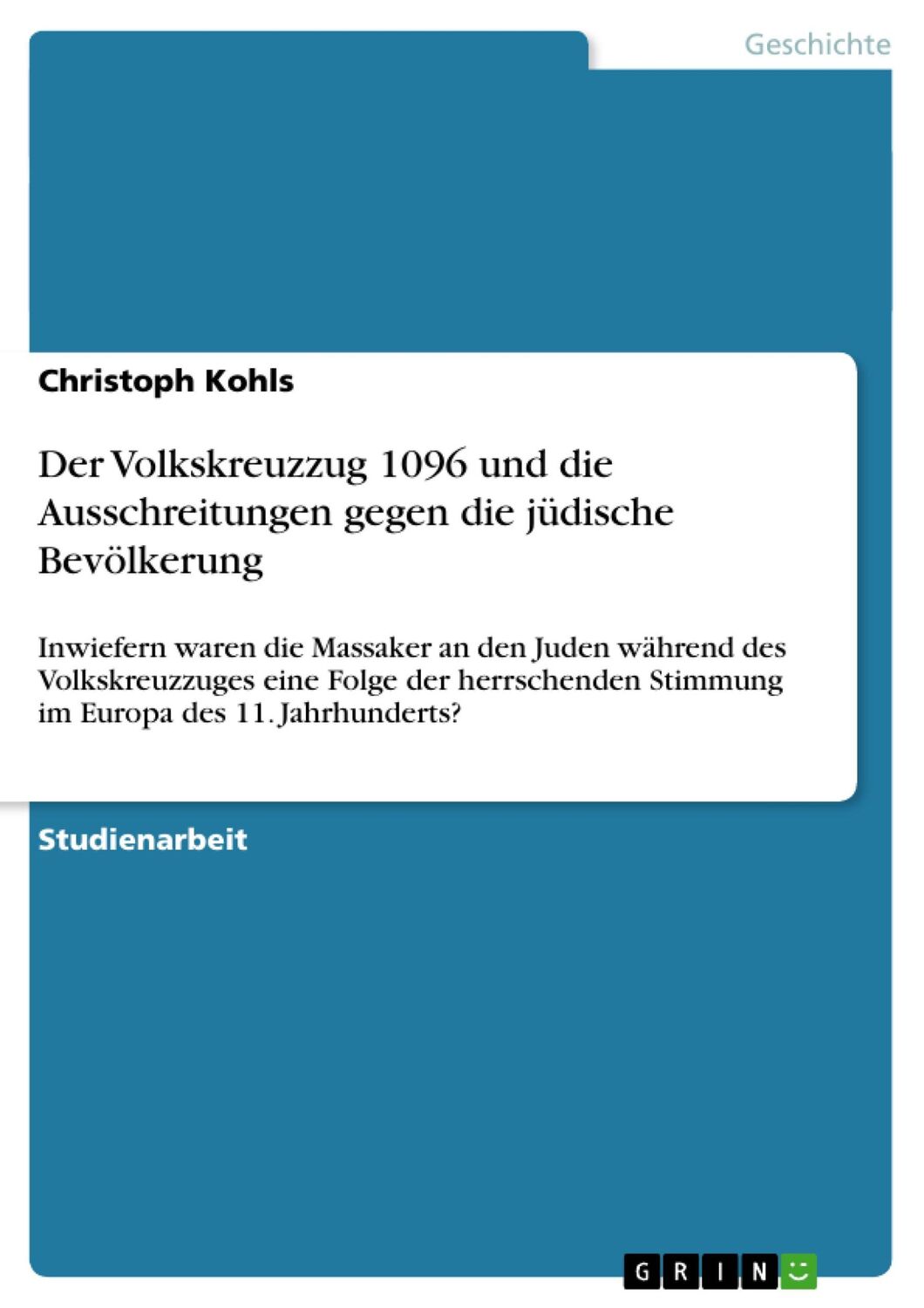 Cover: 9783656519171 | Der Volkskreuzzug 1096 und die Ausschreitungen gegen die jüdische...