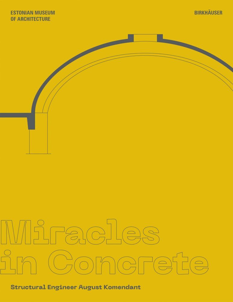 Cover: 9783035625127 | Miracles in Concrete | Structural Engineer August Komendant | Buch