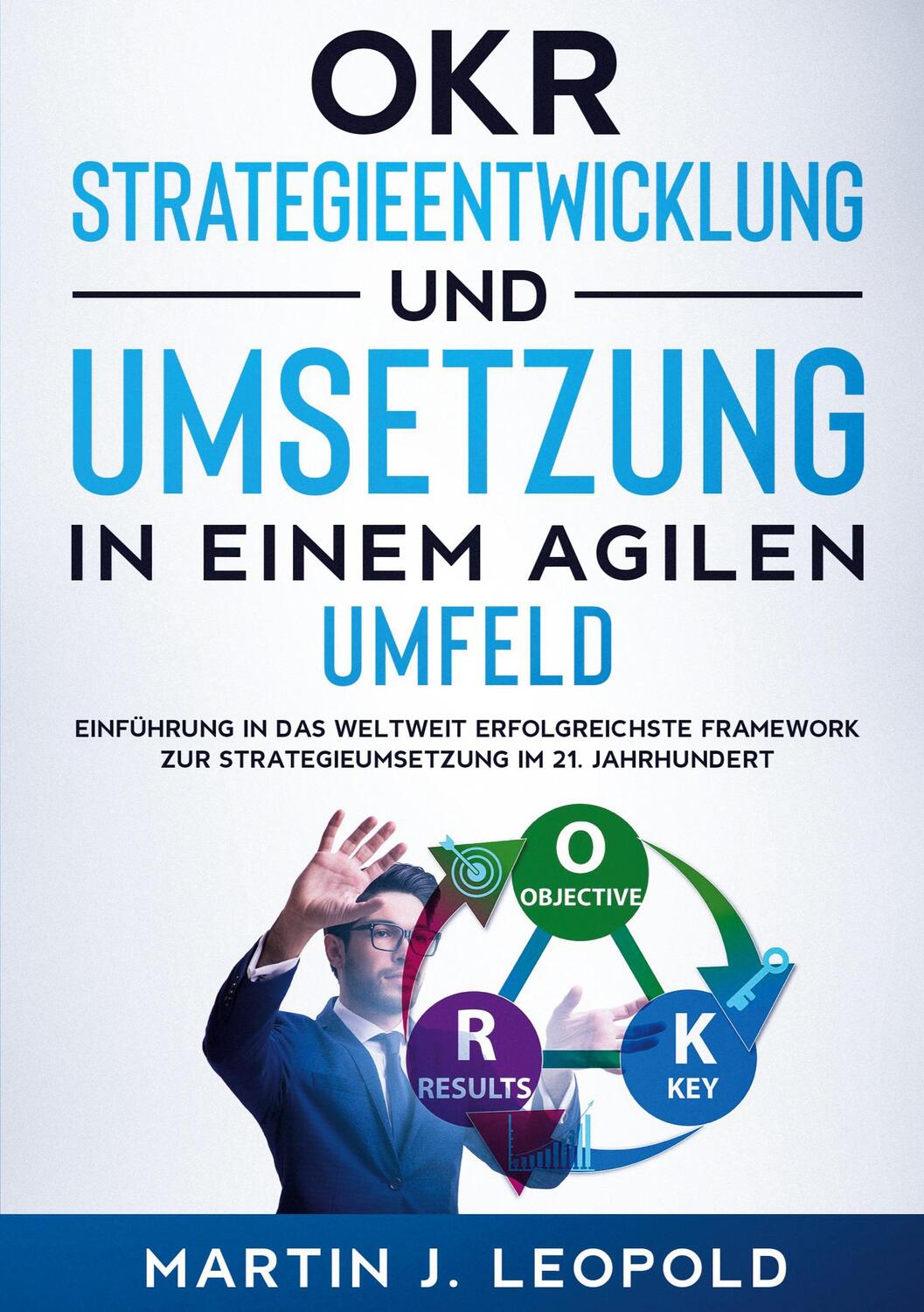 Cover: 9783752684827 | OKR - Strategieentwicklung und Umsetzung in einem agilen Umfeld | Buch