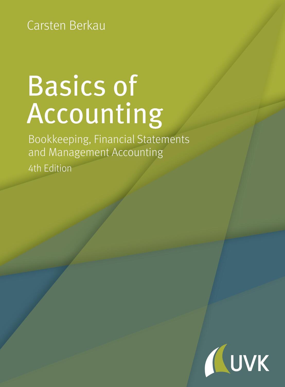 Cover: 9783867647953 | Basics of Accounting | Carsten Berkau | Buch | 700 S. | Englisch | UVK
