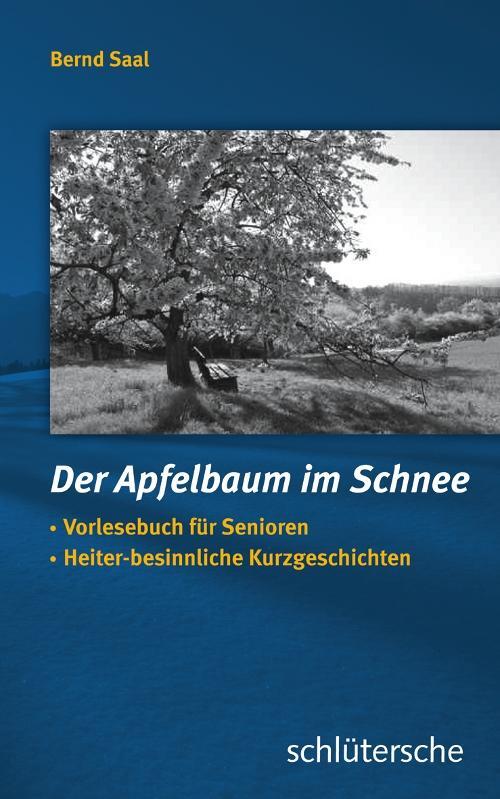 Cover: 9783899933000 | Der Apfelbaum im Schnee | Bernd Saal | Buch | Deutsch | 2012