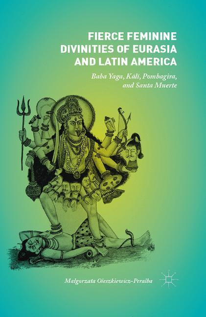 Cover: 9781349560769 | Fierce Feminine Divinities of Eurasia and Latin America | Taschenbuch