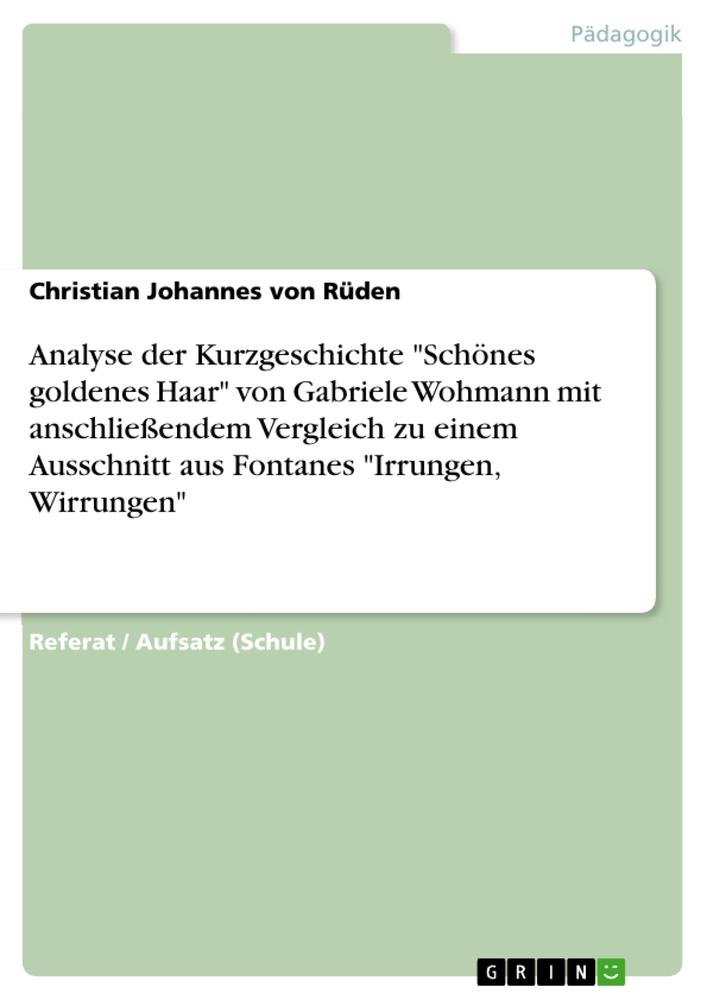 Cover: 9783656669944 | Analyse der Kurzgeschichte "Schönes goldenes Haar" von Gabriele...