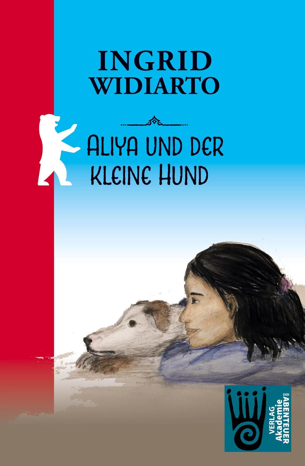 Cover: 9783985300709 | Aliya und der kleine Hund | Ingrid Widiarto | Taschenbuch | Paperback