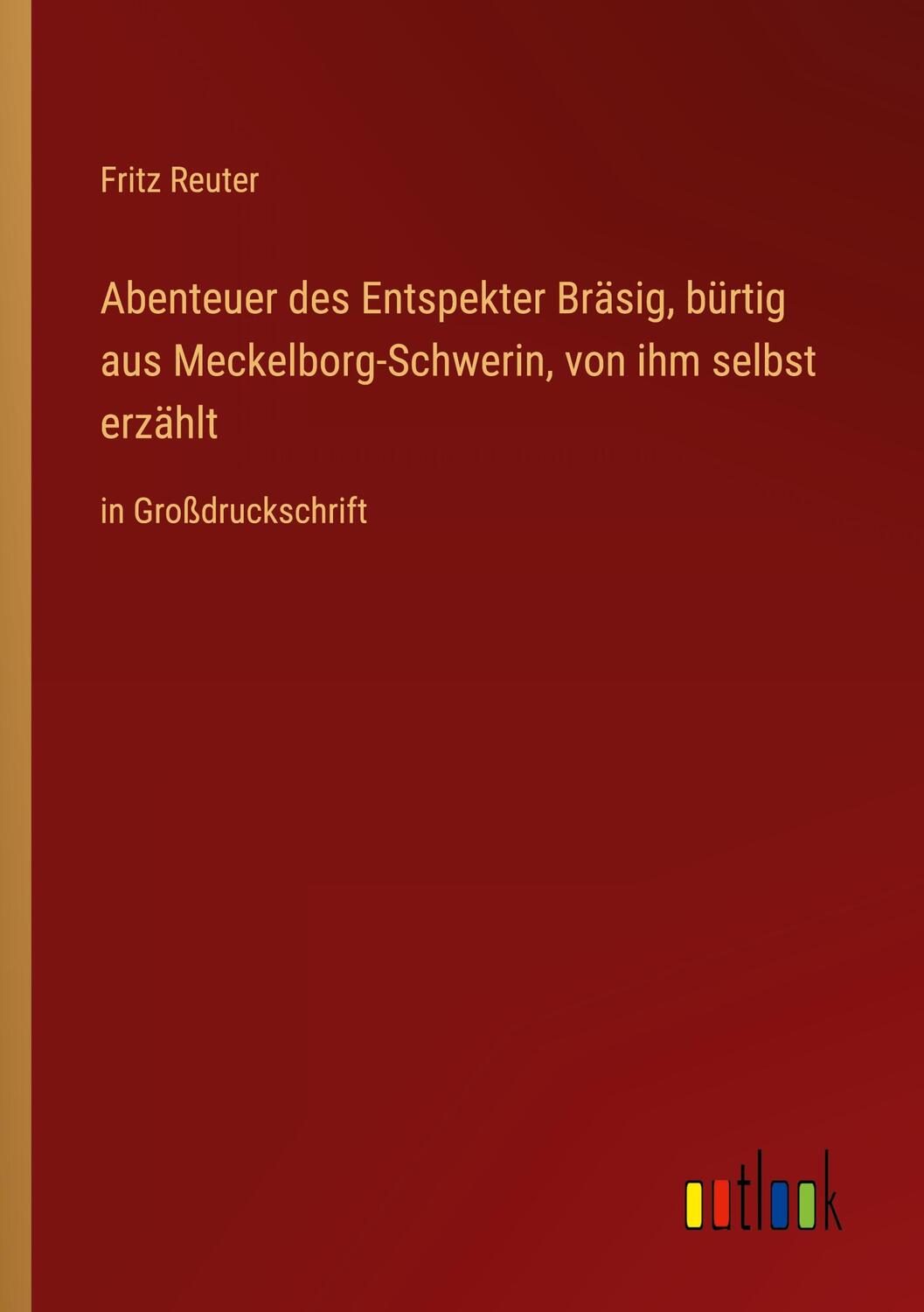 Cover: 9783368292645 | Abenteuer des Entspekter Bräsig, bürtig aus Meckelborg-Schwerin,...