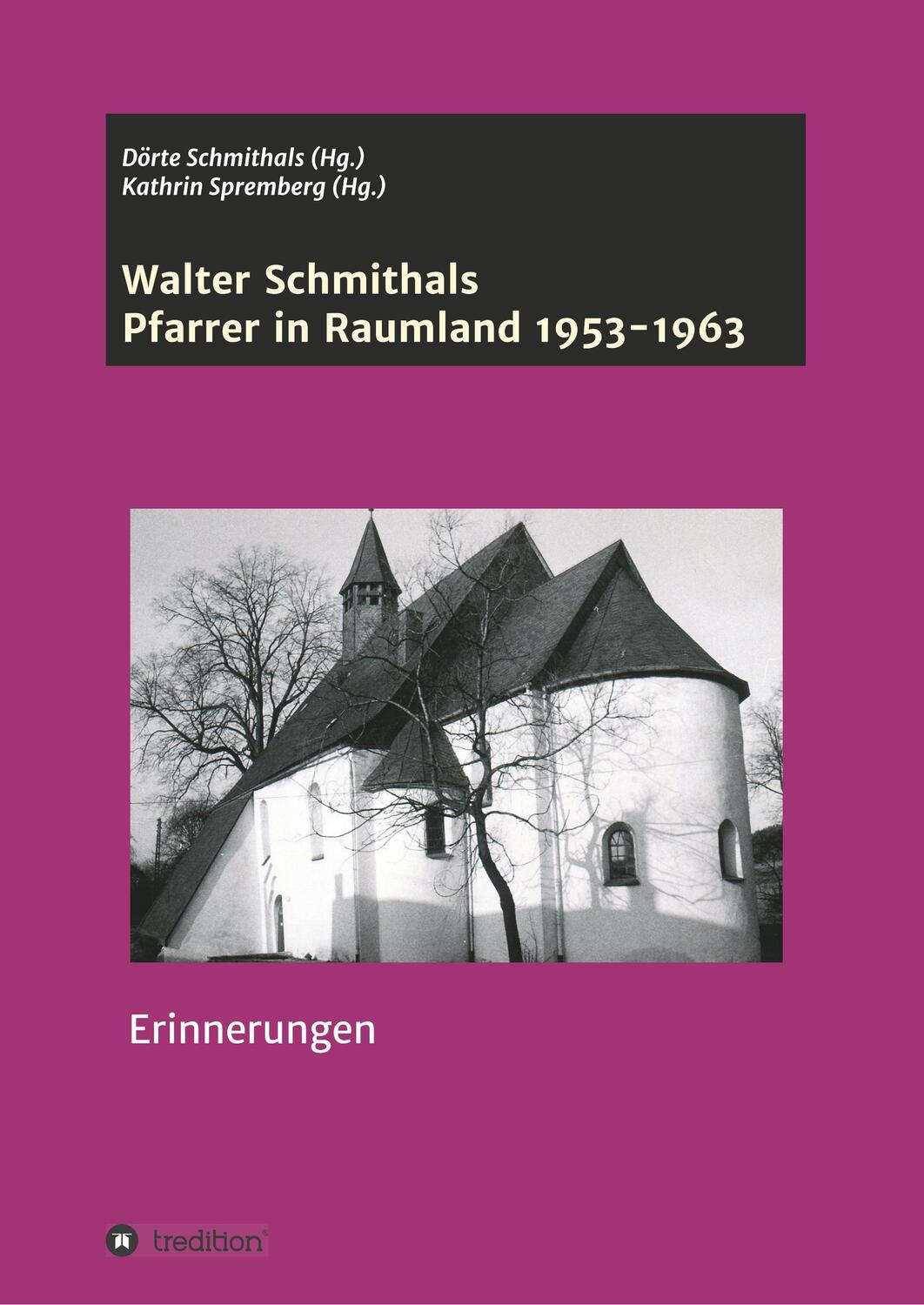 Cover: 9783748280620 | Walter Schmithals | Pfarrer in Raumland 1953-1963 | Walter Schmithals