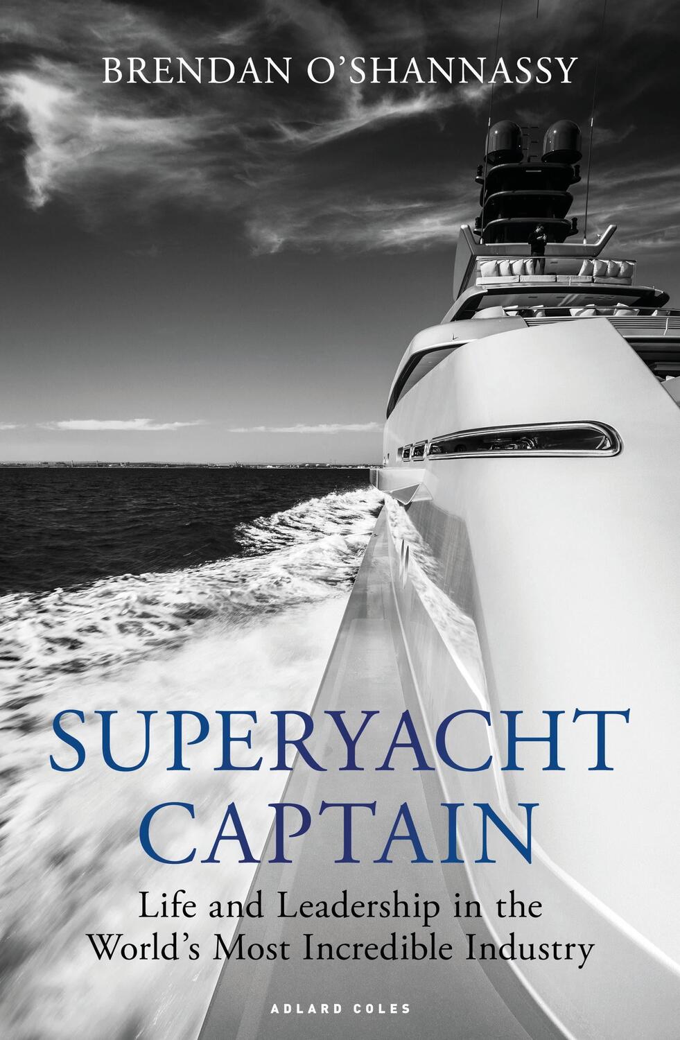 Cover: 9781472992666 | Superyacht Captain | Brendan O'Shannassy | Taschenbuch | Englisch